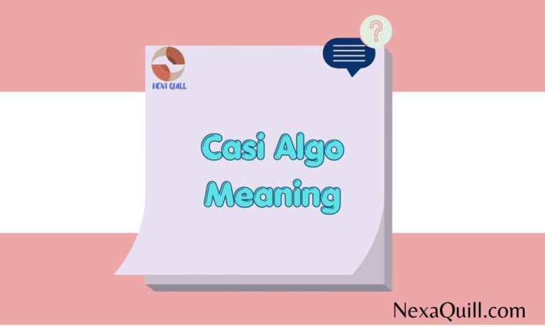 Casi Algo Meaning