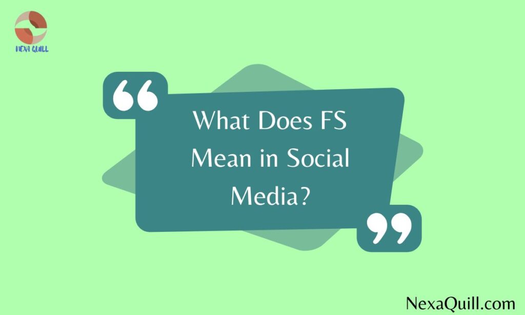 What Does FS Mean in Social Media?