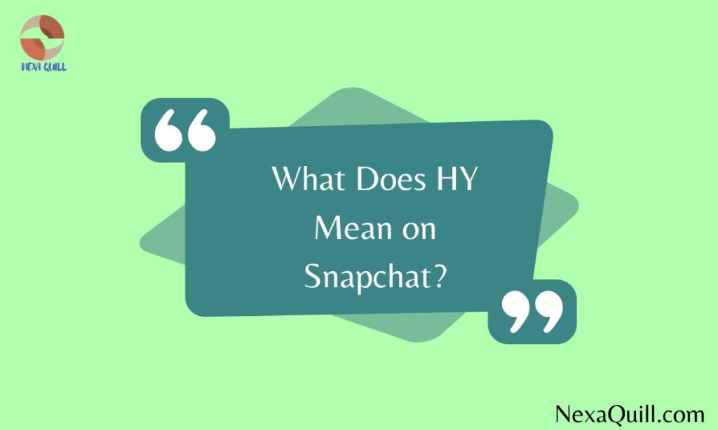 What Does HY Mean on Snapchat?
