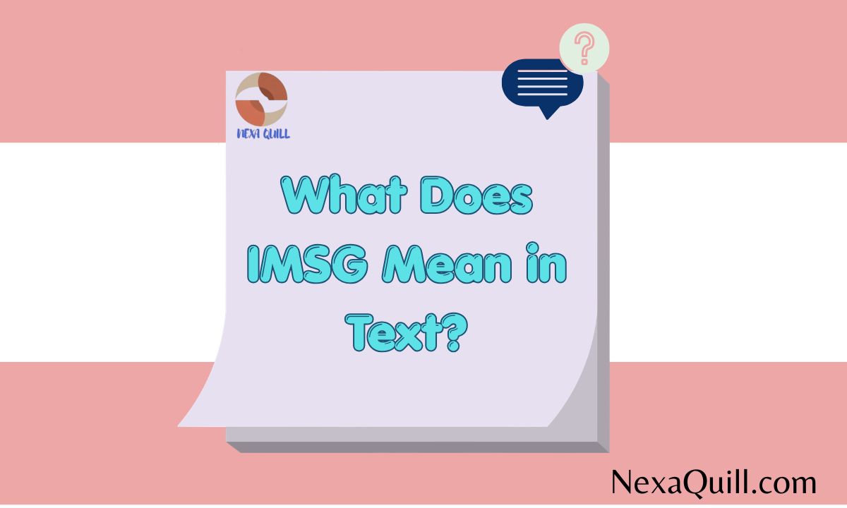 What Does IMSG Mean in Text