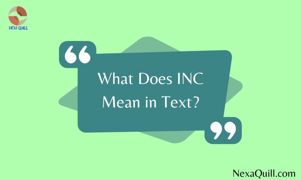What Does INC Mean in Text?