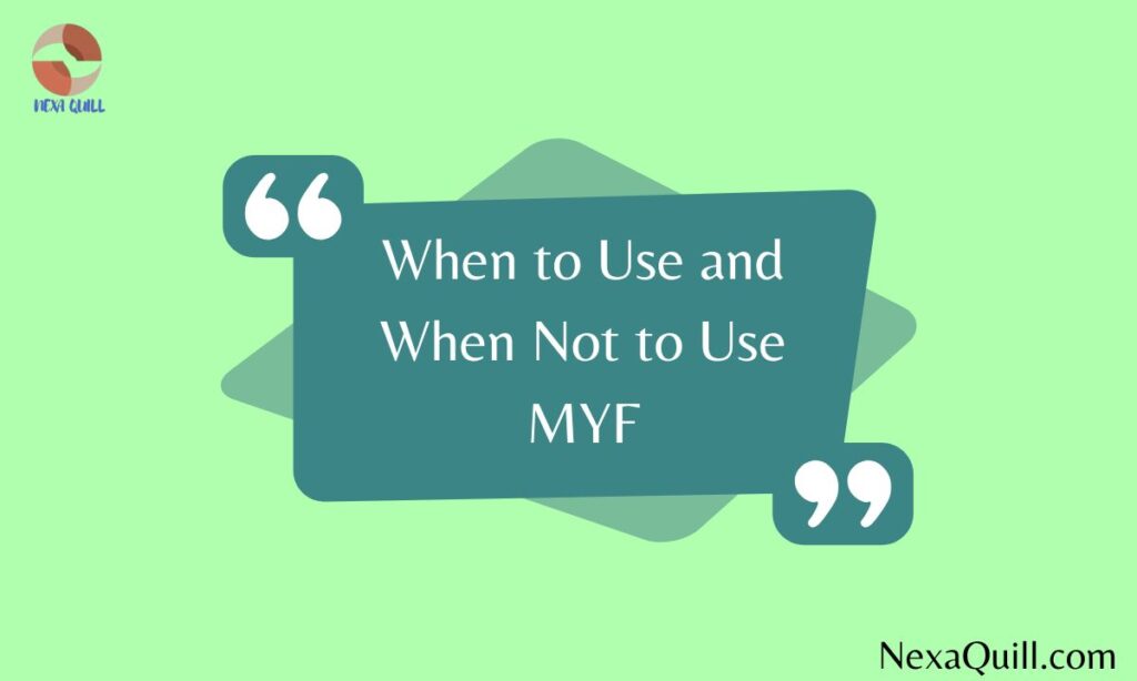 When to Use and When Not to Use MYF
