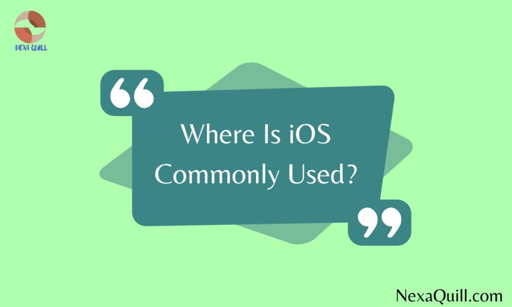 Where Is iOS Commonly Used