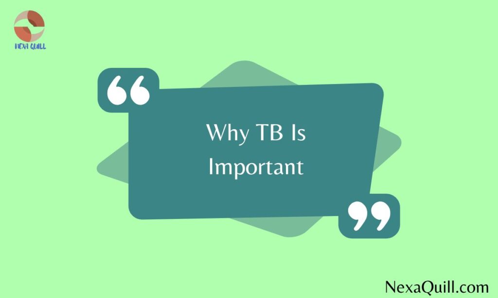 Why TB Is Important