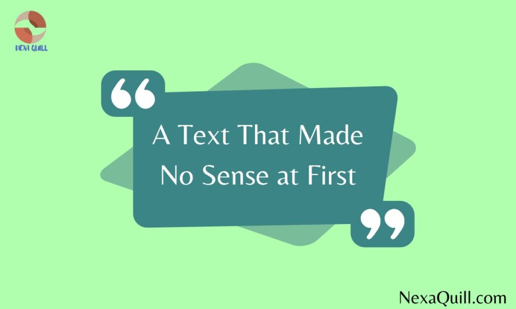 A Text That Made No Sense at First