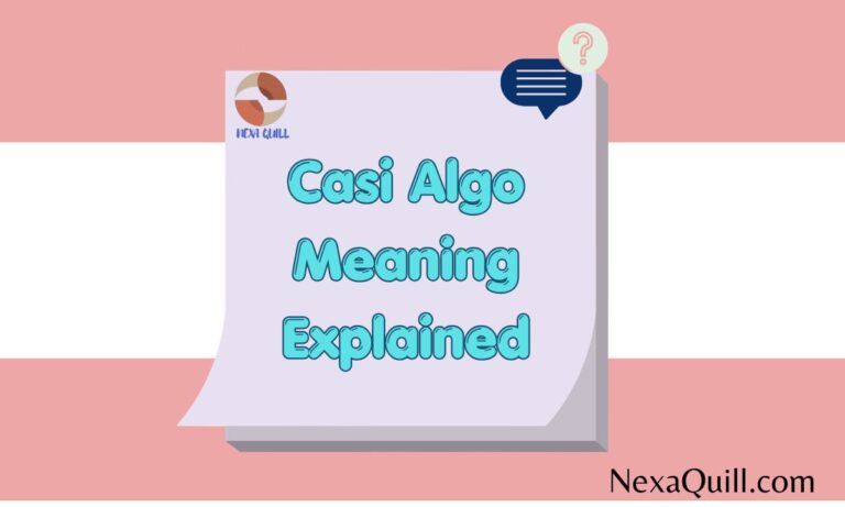 Casi Algo Meaning Explained