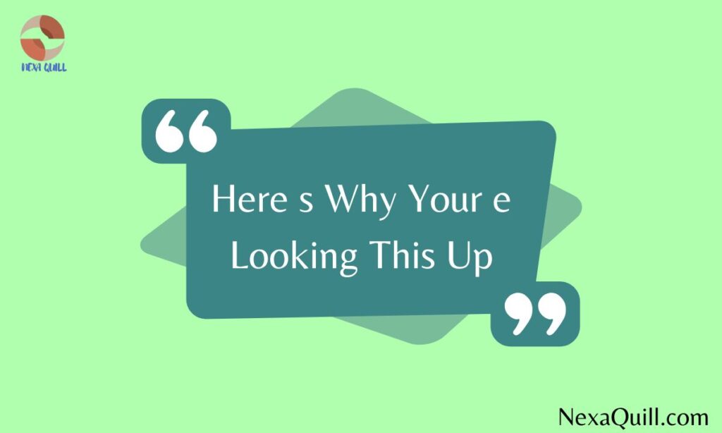 Heres Why Youre Looking This Up