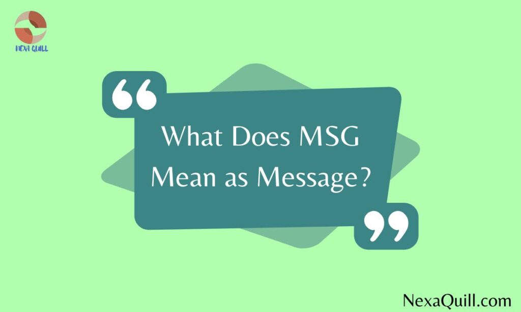 What Does MSG Mean as Message