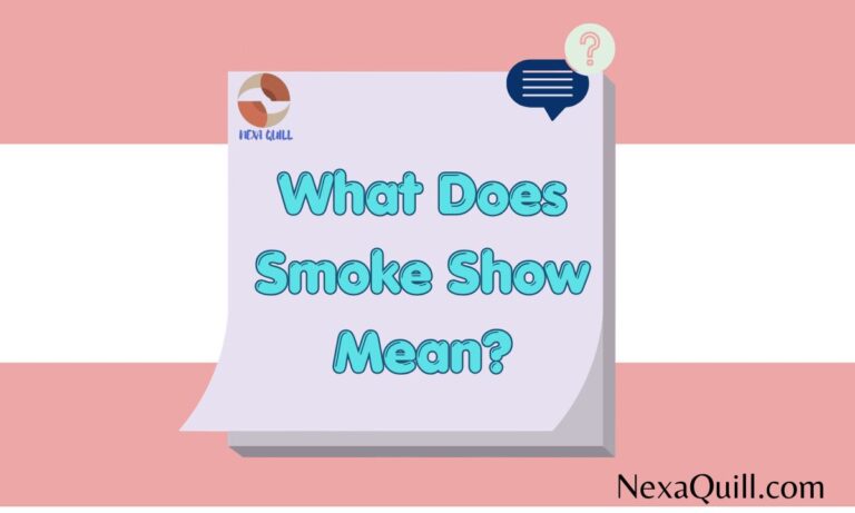 What Does Smoke Show Mean