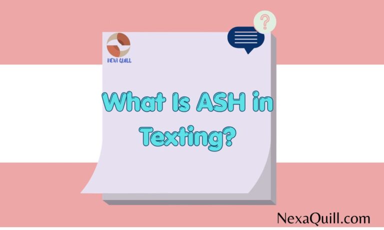 What Is ASH in Texting