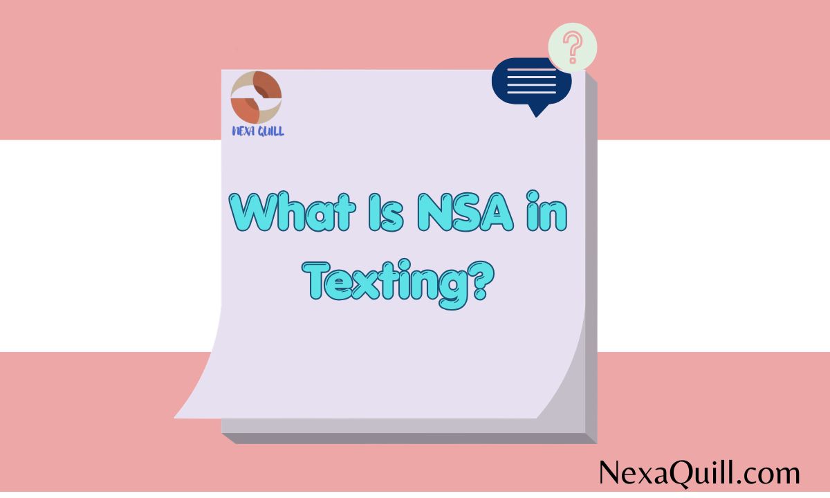 What Is NSA in Texting