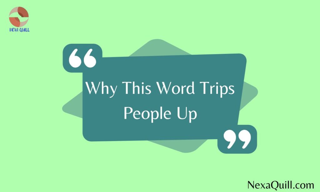 Why This Word Trips People Up