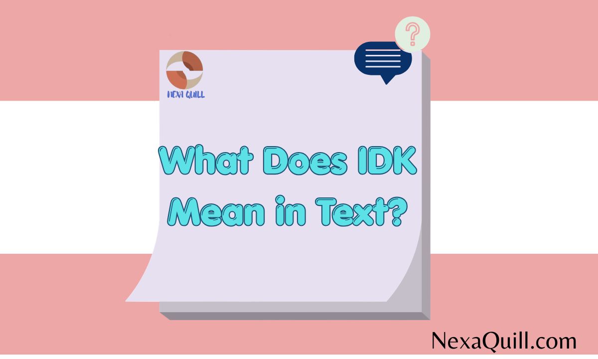 What Does IDK Mean in Text